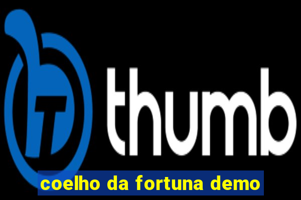 coelho da fortuna demo